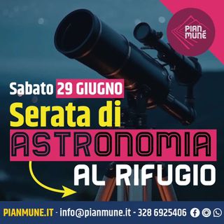 Pian Munè: Serata di astronomia al rifugio
