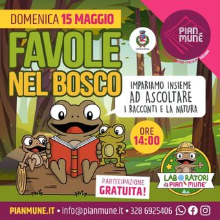 Pian Munè di Paesana: favole nel Bosco