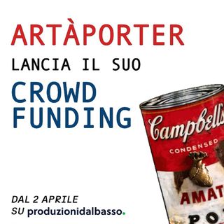 Al via il Reward crowfunding di Artàporter