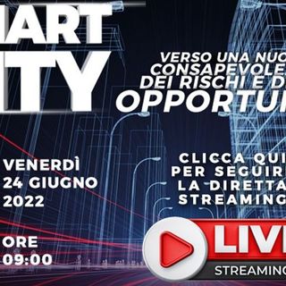 Smart City: verso una nuova consapevolezza dei rischi e delle opportunità