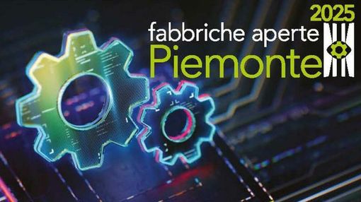 “Fabbriche Aperte Piemonte": il 23, 24 e 25 ottobre la sesta edizione