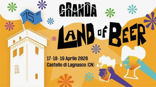 Granda Land of Beer: tre giorni a Lagnasco con la birra come protagonista assoluta Granda Land of Beer: tre giorni a Lagnasco con la birra come protagonista assoluta