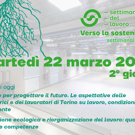 Settimana del Lavoro 2022: il programma di oggi, martedì 22 marzo