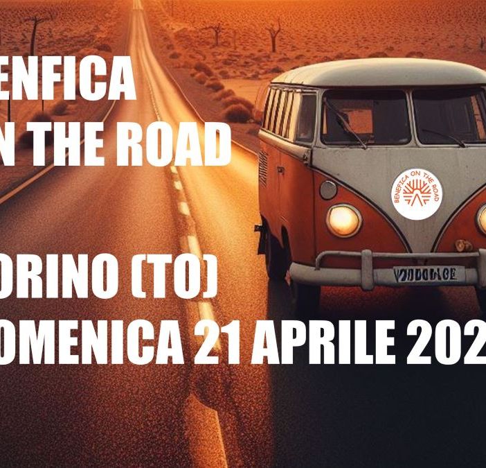 “BENEFICA ON THE ROAD” arriva a Poirino domenica 21 aprile