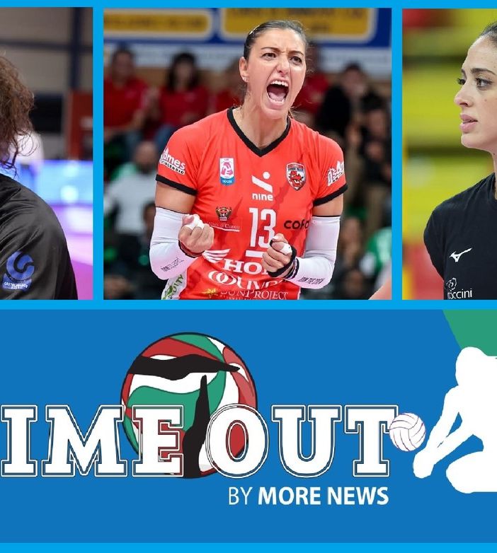 Volley femminile - Questa sera alle 21 ritorna “TIME OUT”; Ospiti Noemi Signorile, Imma Sirressi e Alessandra Colzi