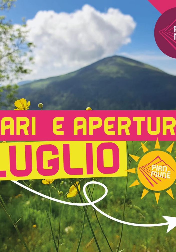 Pian Munè: orari e aperture del mese di luglio e dell’estate
