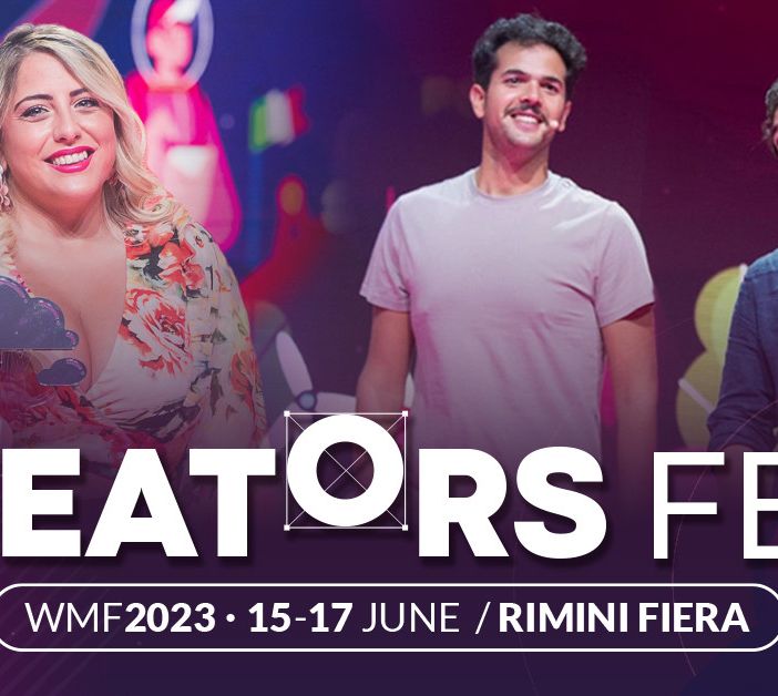 Al WMF 2023 torna il Creators Fest: la più grande iniziativa d'Italia per i Creators e le loro Community