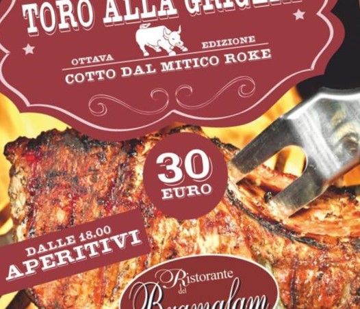 Venerdì 8 e sabato 9 luglio torna un grande evento: il Toro alla Griglia, al Ristorante del Bramafam a Revello Venerdì 8 e sabato 9 luglio torna un grande evento: il Toro alla Griglia, al Ristorante del Bramafam a Revello