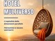 Un solo settore, molte hospitality: il “multiverso” raccontato da oltre 50 professionisti