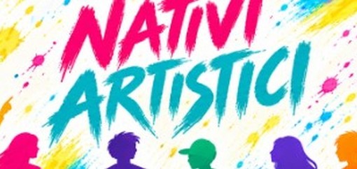 “Nativi Artistici”, al via progetto per riscoprire l’identità culturale “Nativi Artistici”, al via progetto per riscoprire l’identità culturale