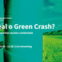 'Green deal o Green crash?', il punto su transizione sociale e ambientale 'Green deal o Green crash?', il punto su transizione sociale e ambientale