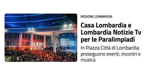 Oltre 30mila presenze per “Casa Lombardia”, modello di successo verso Paralimpiadi