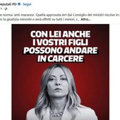 'Con Meloni i vostri figli possono andare in carcere': lo slogan choc del Pd sulla giustizia