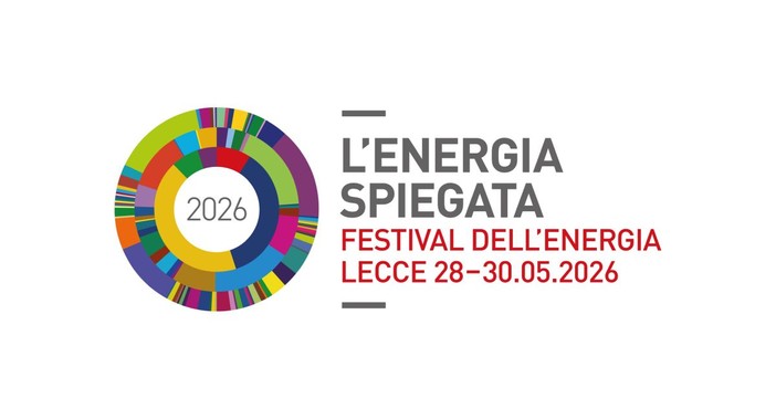 Torna il Festival dell’Energia a Lecce dal 28 al 30 maggio Torna il Festival dell’Energia a Lecce dal 28 al 30 maggio