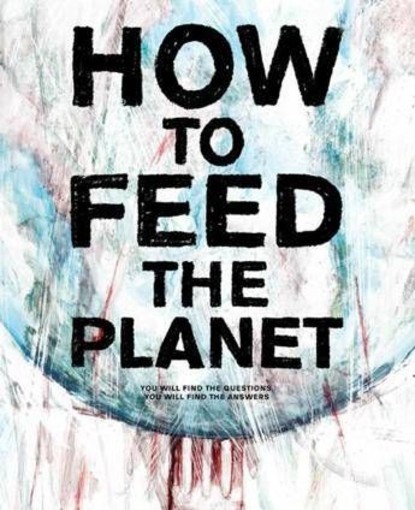 Non solo petrolio. How to Feed the Planet, il documentario che racconta la guerra per le risorse alimentari